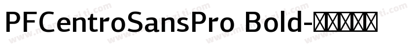 PFCentroSansPro Bold字体转换